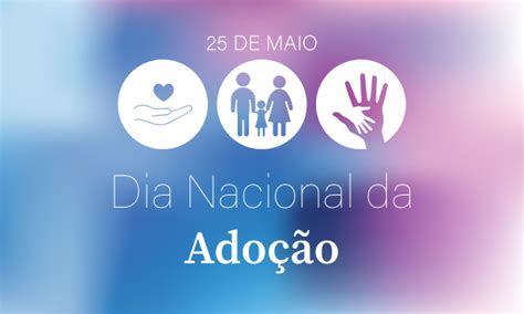 Dia Nacional Da Adocao - 25 de maio — Dia Nacional da Adoção - Brasil Escola