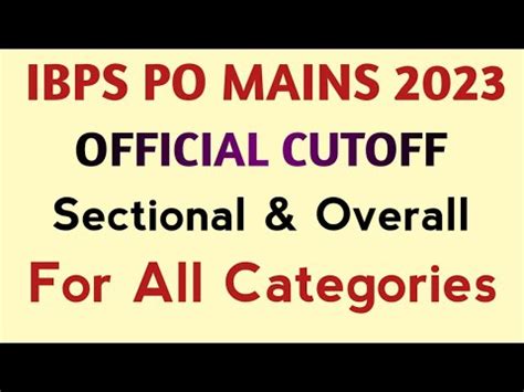 Ibps Po Mains Cutoff Sectional Overall For All Categories Ibps