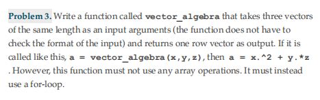 Solved Problem Write A Function Called Vector Algebra Chegg