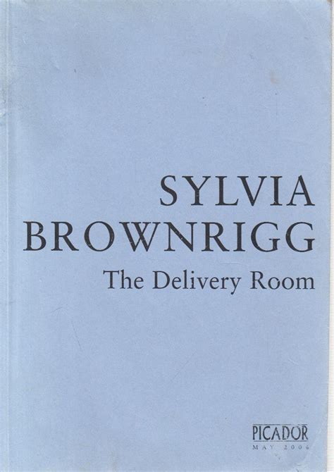 The Delivery Room Uk Brownrigg Sylvia 9780330442428 Books