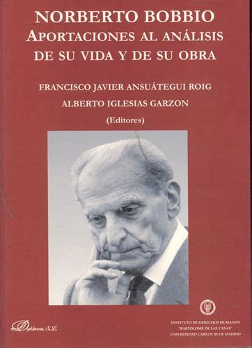 Libro Norberto Bobbio Aportaciones Al Análisis De Su Vida Y Su Obra