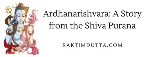 Ardhanarishvara: An Untold Story from the Shiva Purana