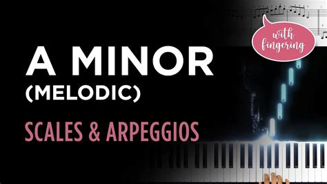 How To Play A Melodic Minor Scale And Arpeggio Youtube