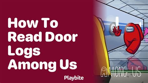 How to Read Door Logs in Among Us: A Simple Guide - Playbite