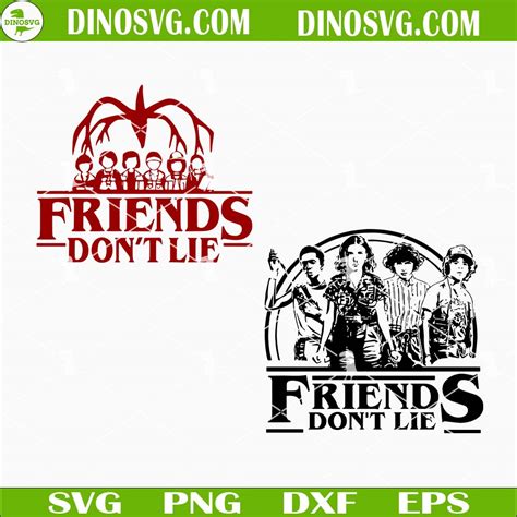 Friends Don T Lie SVG Stranger Things Quotes SVG File For Cricut DinoSvg