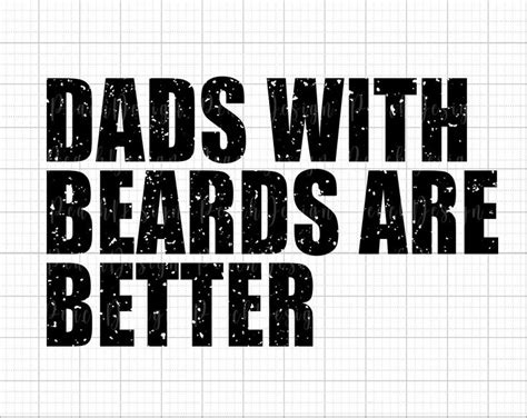 Dads With Beards Are Better Svg Beard Dad Svg Bearded Husband T