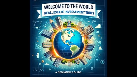 Welcome To The World Of Real Estate Investment Trusts A Beginners