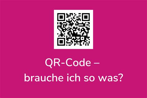 Qr Code Brauche Ich So Was Anne Bremer De