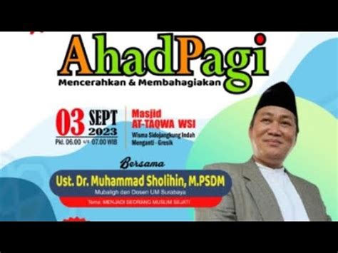 Live Pengajian Ahad Pagi Dr Muhammad Sholihin M Psdm