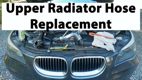 Upper Radiator Hose Replacement I 2008 BMW 528Xi YouTube