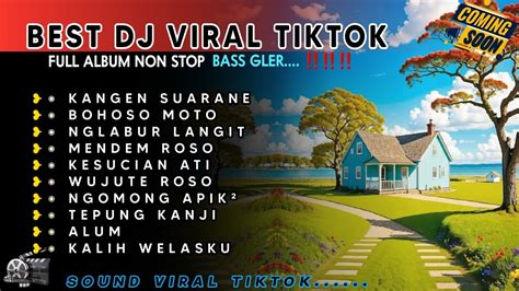 Dj Viral Tiktok Terbaru 2024 Campuran Full Bass Dj Banyuwangi Remix