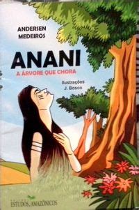 Anani a árvore que chora Andersen Medeiros