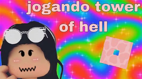 Passando Raiva No Tower Of Hell Roblox YouTube