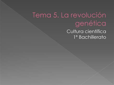 Tema 5 La revolución genética ppt descargar