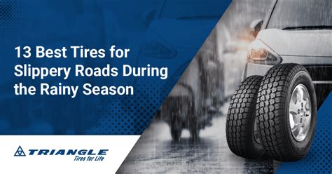 What Are The Best Tires For Rainy Season Slippery Roads