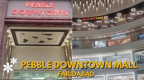 New mall in Faridabad Pebble Downtown Mall पबल डउनटउन मल Best