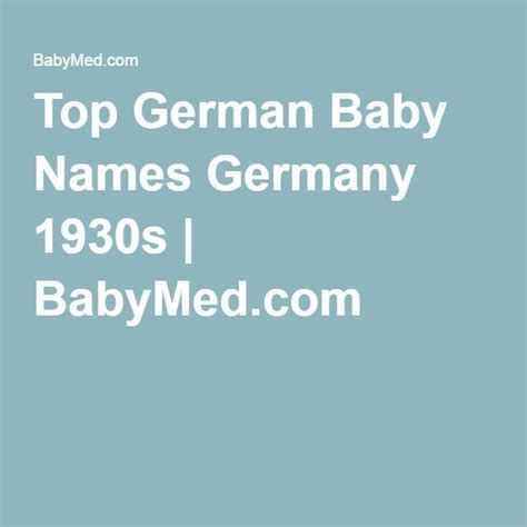 Top German Baby Names Germany 1930s German Baby Names