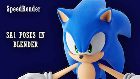 Speedrender In Blender Making Sa Poses Render On Marza Sonic Model