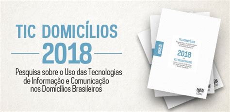 Cetic Br Pesquisa Sobre O Uso Das Tecnologias De Informa O E