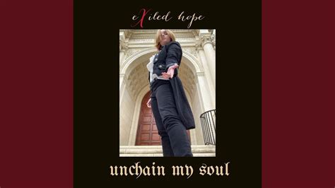 Unchain My Soul YouTube