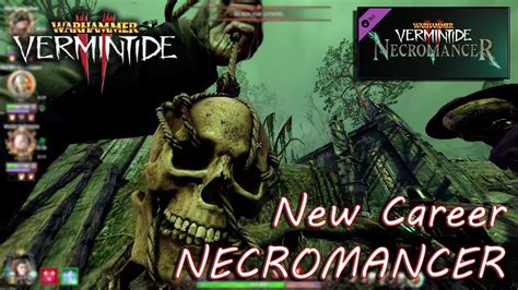 Warhammer Vermintide 2 NEW Necromancer Career Finally Here YouTube