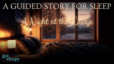 Extremely Cozy Story For Sleep A Night At The Lodge A Relaxing