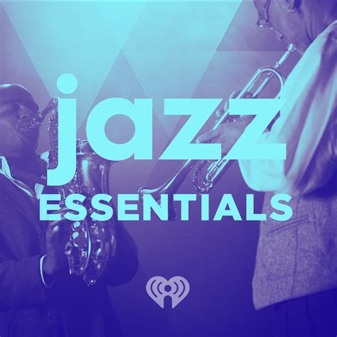 Jazz Essentials Iheartradio