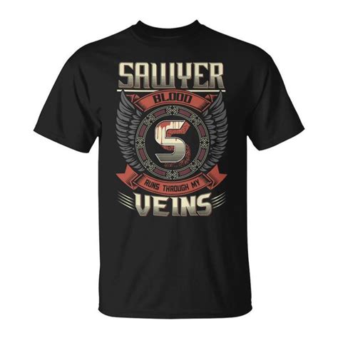 Sawyer Blood Run Through My Veins Name V Unisex T Shirt Seseable