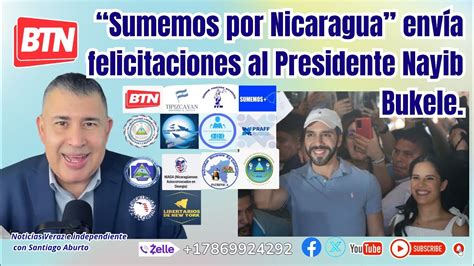 Sumemos Por Nicaragua Env A Felicitaciones Al Presidente Nayib Bukele