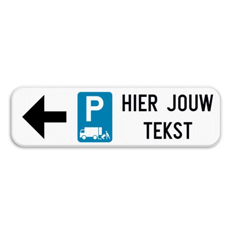 Informatiebord Pijl Laden En Lossen Eigen Tekst Laden En Lossen