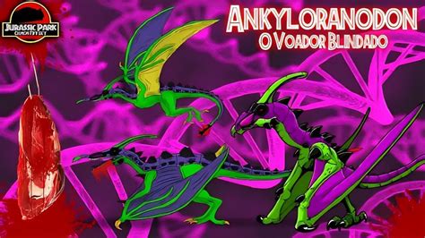 ANKYLORANODON A ORIGEM E HABILIDADES JURASSIC PARK CHAOS EFFECT