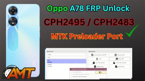 Oppo A78 A78 5G FRP Unlock One Click 2024 MTK Preloader Port Latest