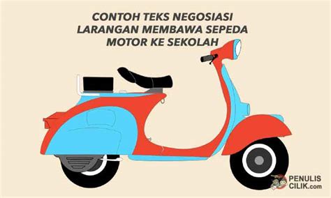 Contoh Teks Negosiasi Tentang Larangan Membawa Sepeda Motor Ke Sekolah