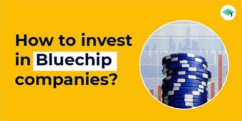 Top Bluechip Companies And Their Role In Your Portfolio