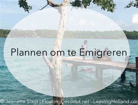 Emigreren Kan Iedereen Dat Leaving Holland