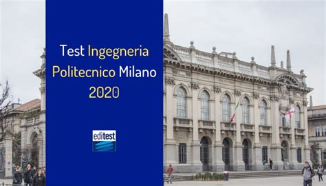 Test Ingegneria Politecnico Milano 2020 Come Prepararsi