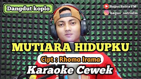 Mutiara Hidupku Karaoke Duet Tanpa Vokal Cewek Dangdut Koplo YouTube