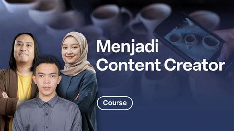 Kelas Membuat Konten Video Untuk Menjadi Content Creator