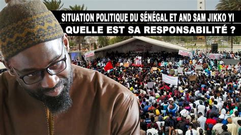 Situation politique du Sénégal et And Sam Jikko yi quelle est sa