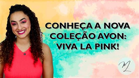 Viva La Pink Avon Cosméticos Youtube