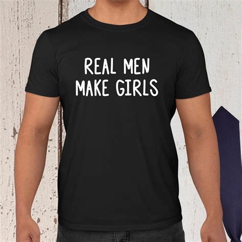 Real Men Make Girls Unisex T Shirt Teepital Everyday New Aesthetic Designs