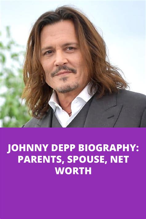 Johnny Depp Biography Parents Spouse Net Worth