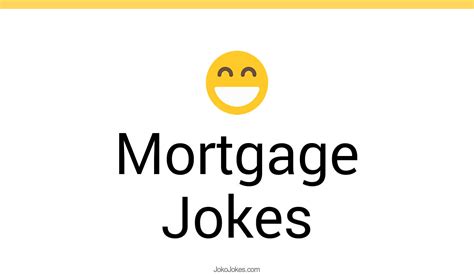 50+ Mortgage Jokes And Funny Puns - JokoJokes