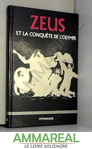 Zeus A La Conquete De L Olympe Abebooks