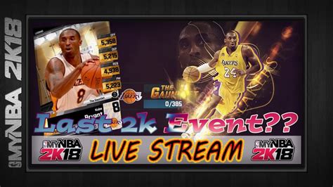 Mynba K Gauntlet Live Stream Legend Event Kobe Bryant Is This