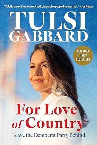 Culture Tulsi Gabbard For Love Of Country Leave The Democrat Party