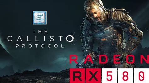 The Callisto Protocol RX 580 I5 6500 Preset Setting 1080p PC