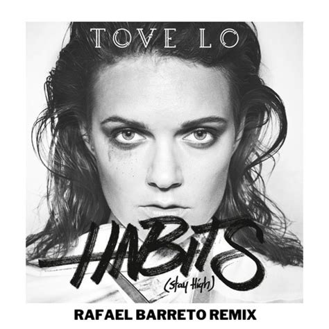 Stream Tove Lo Habits Stay High Rafael Barreto Remix By Rafael