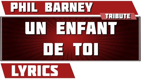 Paroles Un Enfant De Toi Phil Barney Et Marl Ne Duval Tribute Youtube