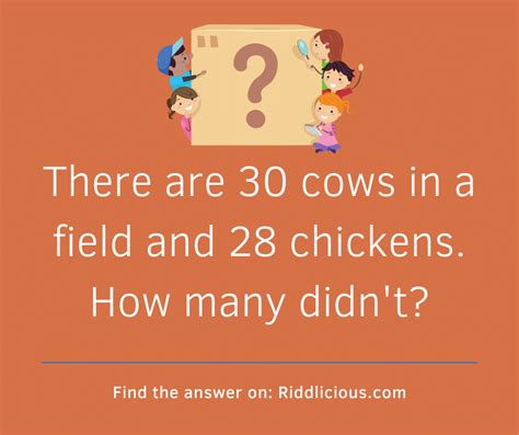 30 Cows 28 Chickens Riddle Answer There Are 30 Cows In A Fie